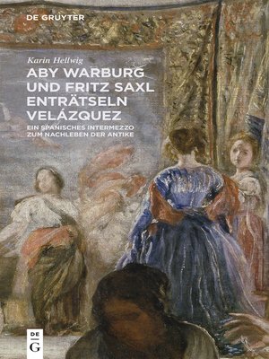 cover image of Aby Warburg und Fritz Saxl enträtseln Velázquez